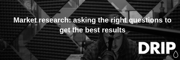 DRIP Marketing Podcast: Asking The Right Questions To Get The Best Results 